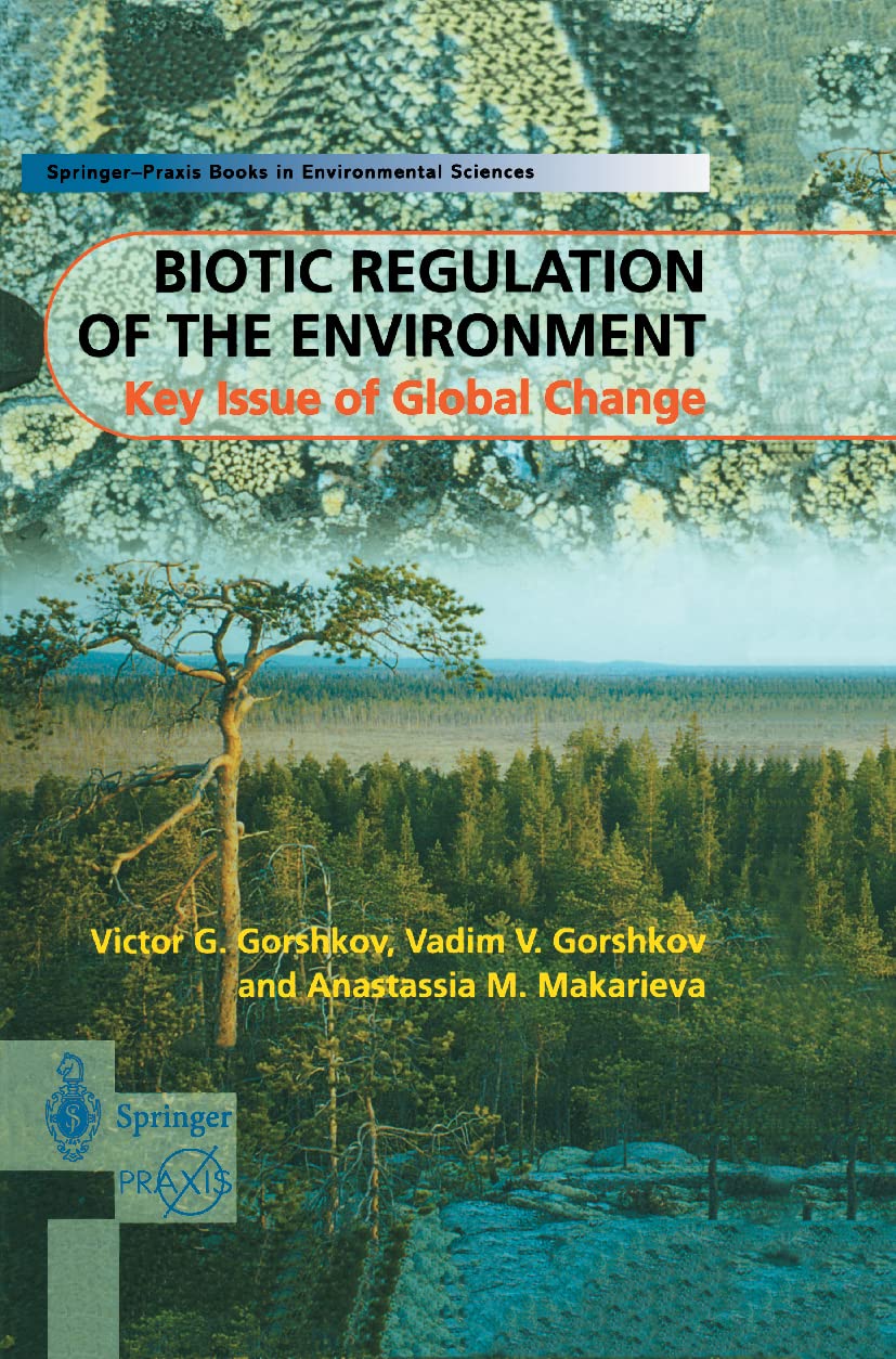 Biotic Regulation of the Environment: Key Issues of Global Change | Climate Science Book | Springer Praxis Books | For Researchers & Environmental Policy Makers