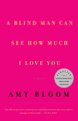 A Blind Man Can See How Much I Love You: Heartwarming Short Stories Collection - Perfect for Romantic Gifts, Book Clubs & Cozy Reading Nights