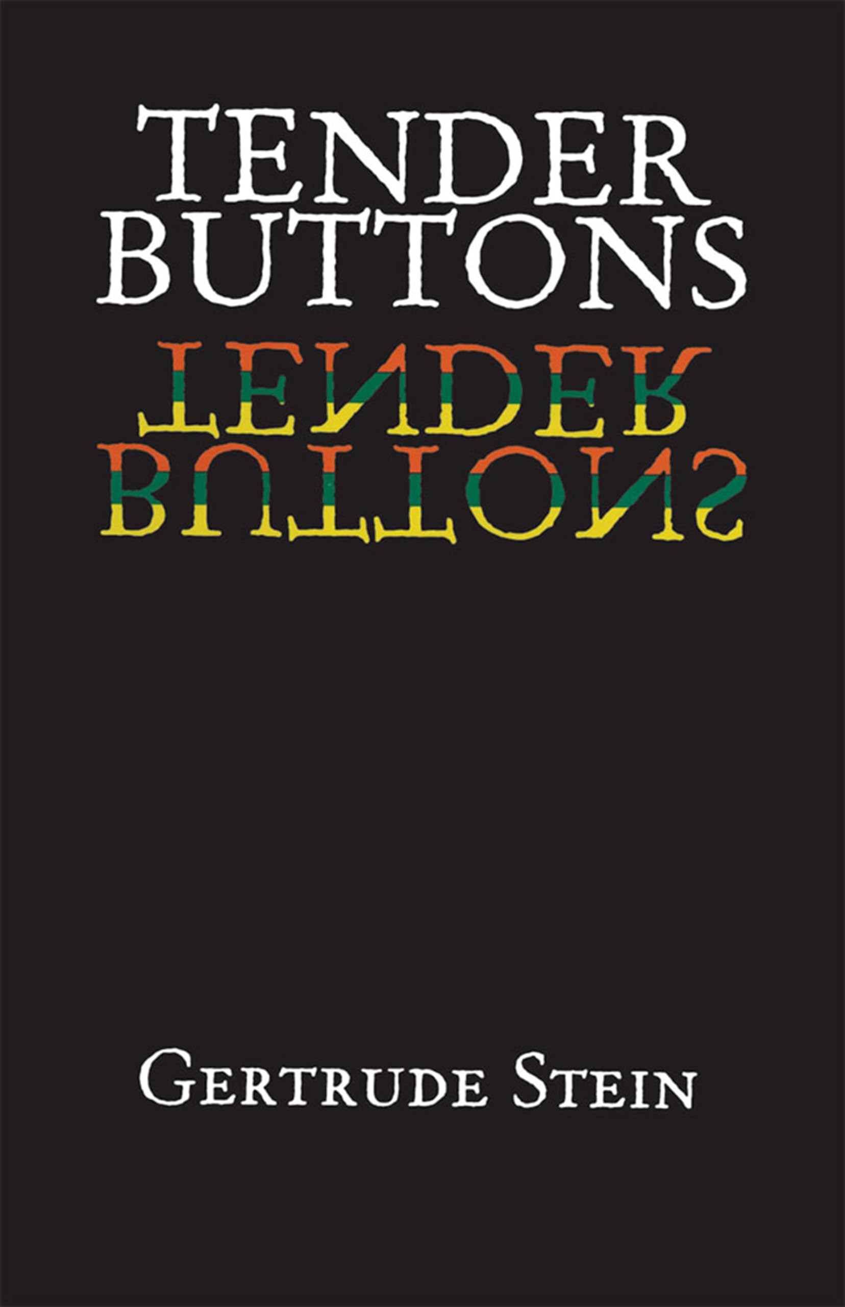 Tender Buttons by Gertrude Stein - Dover Poetry Collection | Modernist Literature for Book Lovers & Poetry Enthusiasts (Perfect for Gifts, Book Clubs & Literary Studies)