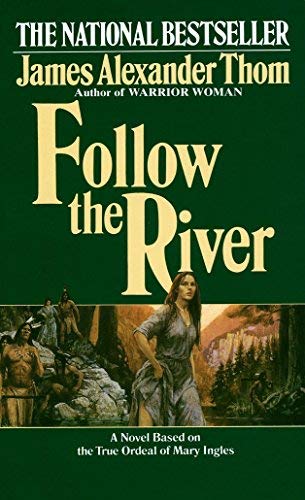 Follow the River by Ballantine Books - Historical Fiction Novel for Adventure & Survival Story Lovers - Perfect for Book Clubs & Reading Enthusiasts
