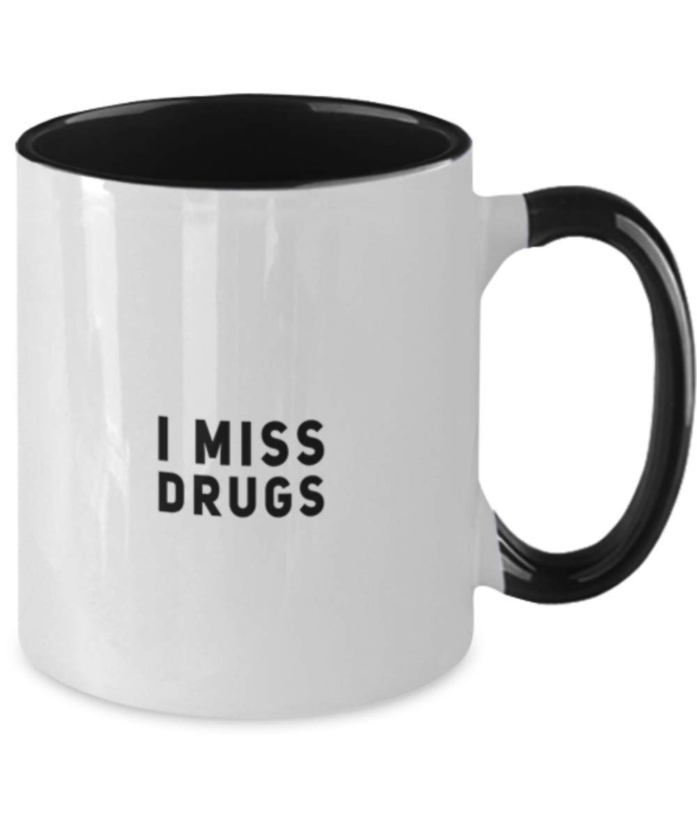 Funny 'I Miss Drugs' Coffee Mug - Two Tone Ceramic Cup - Perfect Gift for Coffee Lovers & Humor Fans - Great for Office, Home & Gag Gifts