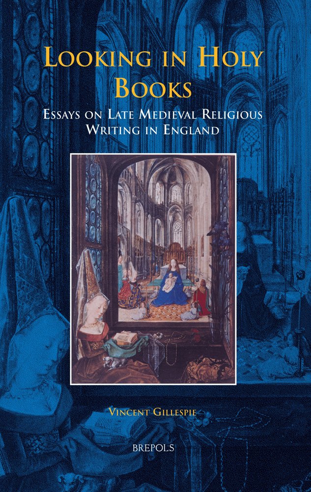 Looking in Holy Books: Essays on Late Medieval Religious Writing in England | Brepols Collected Essays in European Culture | Academic Research, Medieval Studies & Religious Literature