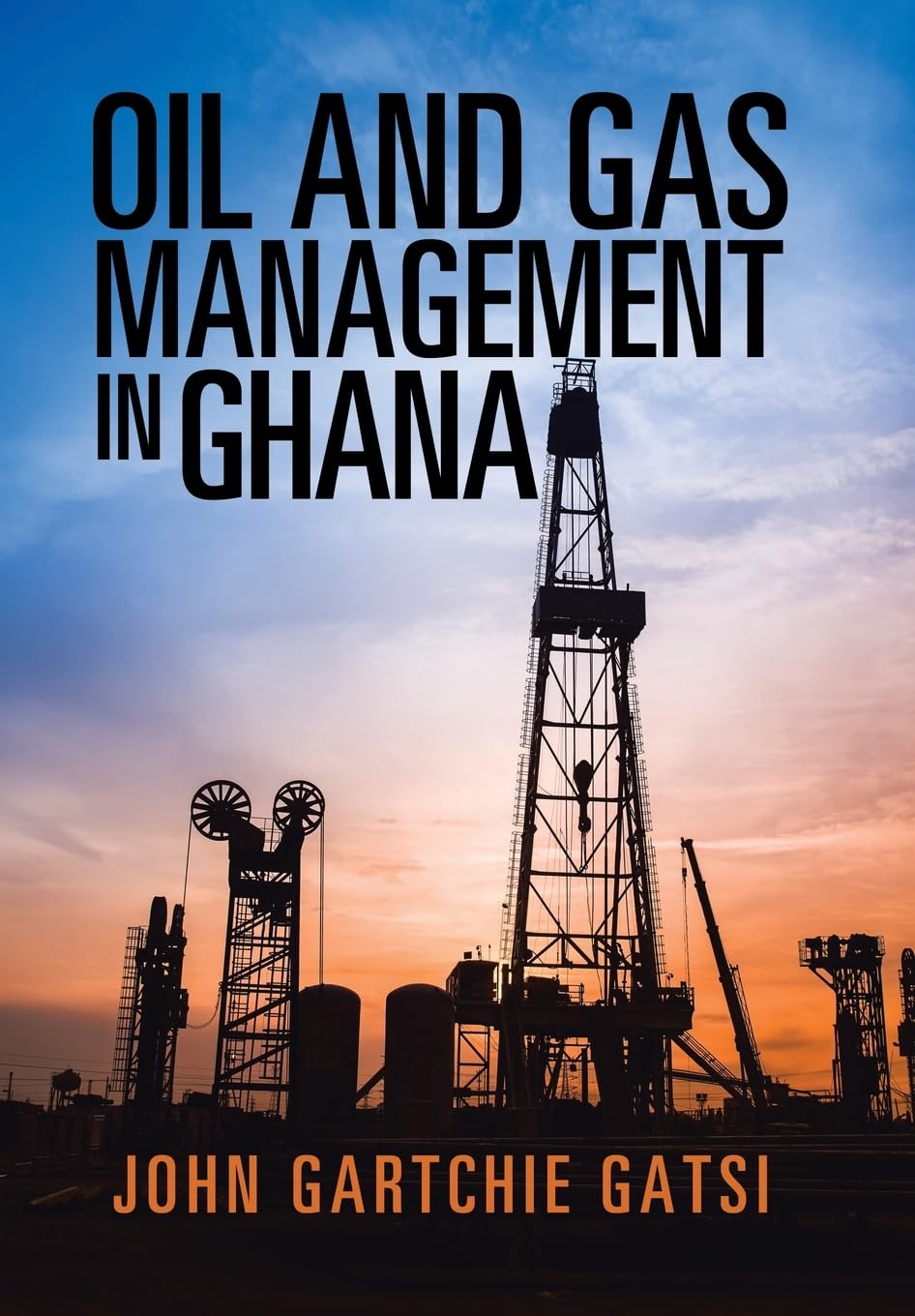 Oil and Gas Management in Ghana - Best Practices, Strategies & Solutions for Energy Sector Professionals | Industry Reports & Consulting Services