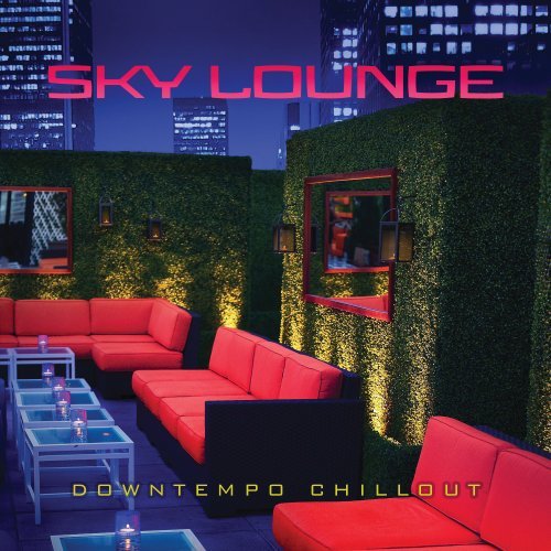Sky Lounge: Downtempo Chillout Music for Relaxation, Meditation & Yoga | Perfect for Spa, Study & Stress Relief
