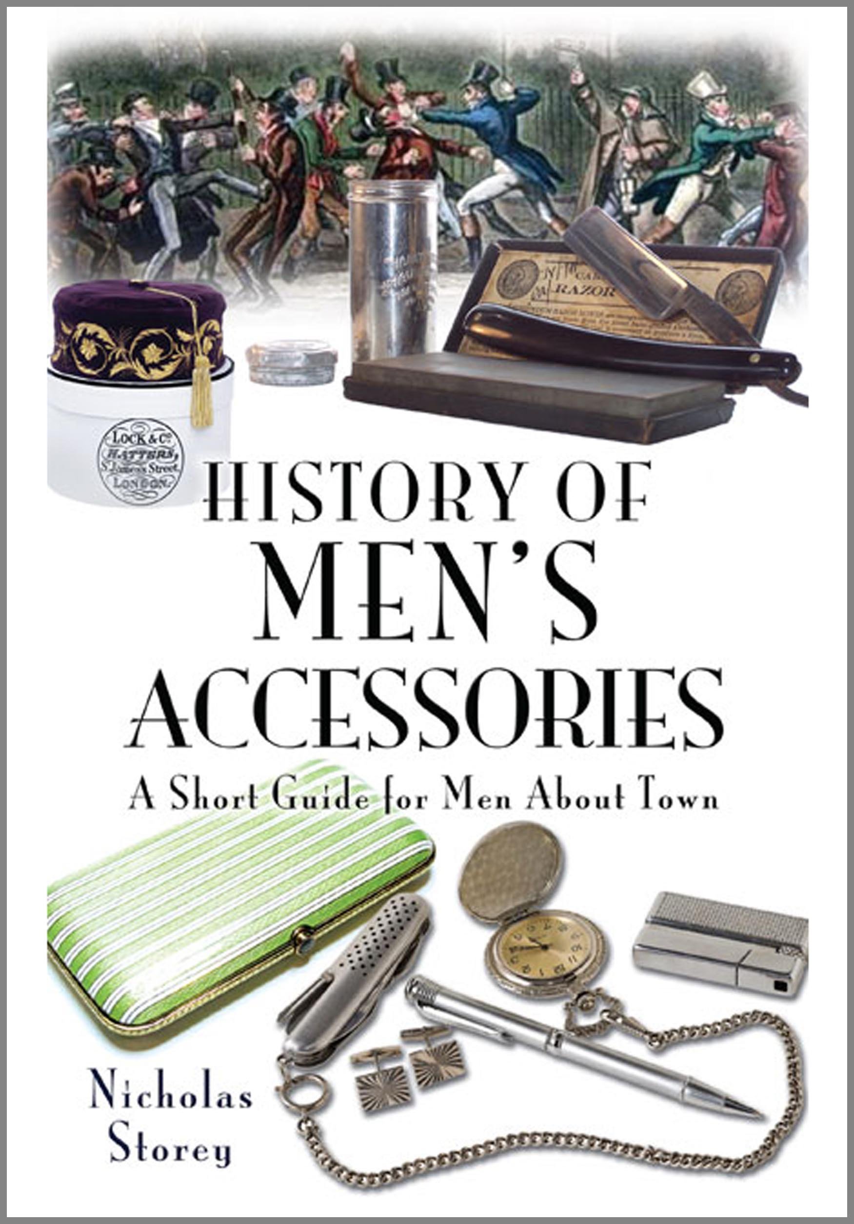 History of Men’s Accessories | Essential Guide to Stylish Men's Fashion | Perfect for Grooming, Dating & Business Events