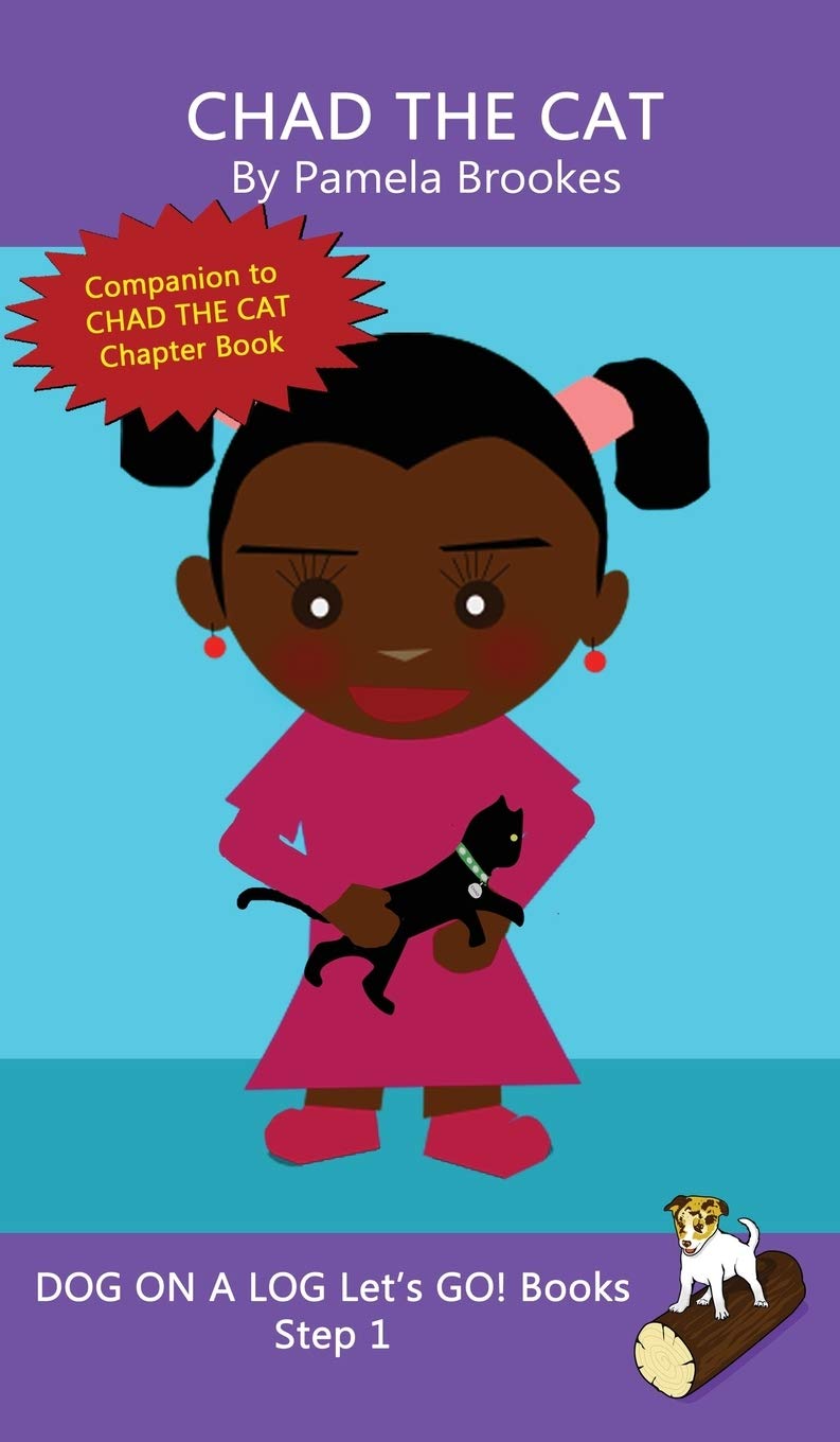 Chad The Cat: Phonics Books for Developing Readers & Dyslexic Students – Step 1 Decodable Book Series (Dog on a Log Let's Go!) – Perfect for Homeschooling & Early Reading Practice