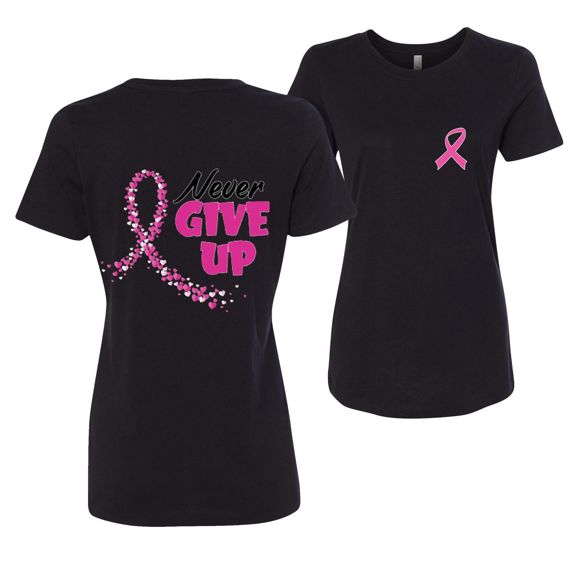 Never Give Up Fight Cancer Breast Cancer Awareness Graphic Womens T-Shirt - Front & Back Print - Comfort Fit for Everyday Wear & Support Events