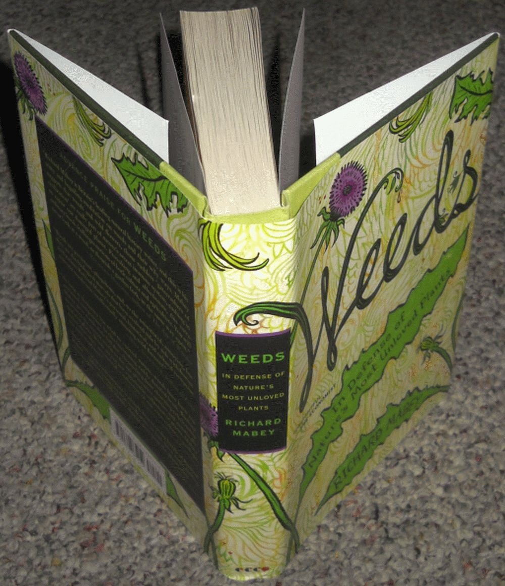 Weeds: The Benefits and Uses of Nature's Most Unloved Plants - Perfect for Gardeners, Eco-Enthusiasts & Sustainable Living