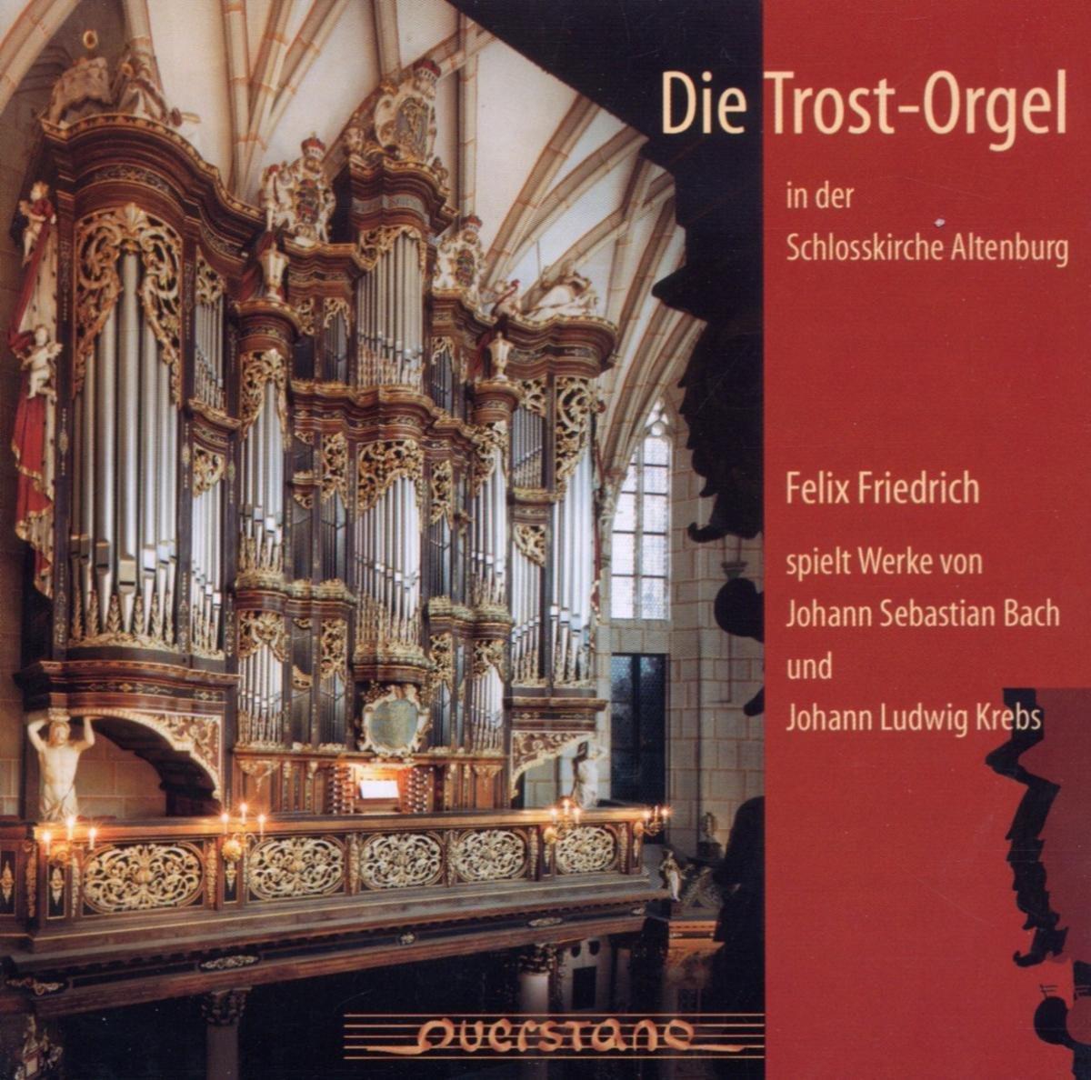 Bach & Friedrich Felix - Die Trostorgel in Altenburg: Premium Classical Music CD for Collectors & Music Lovers | Perfect for Home Listening & Gift Giving
