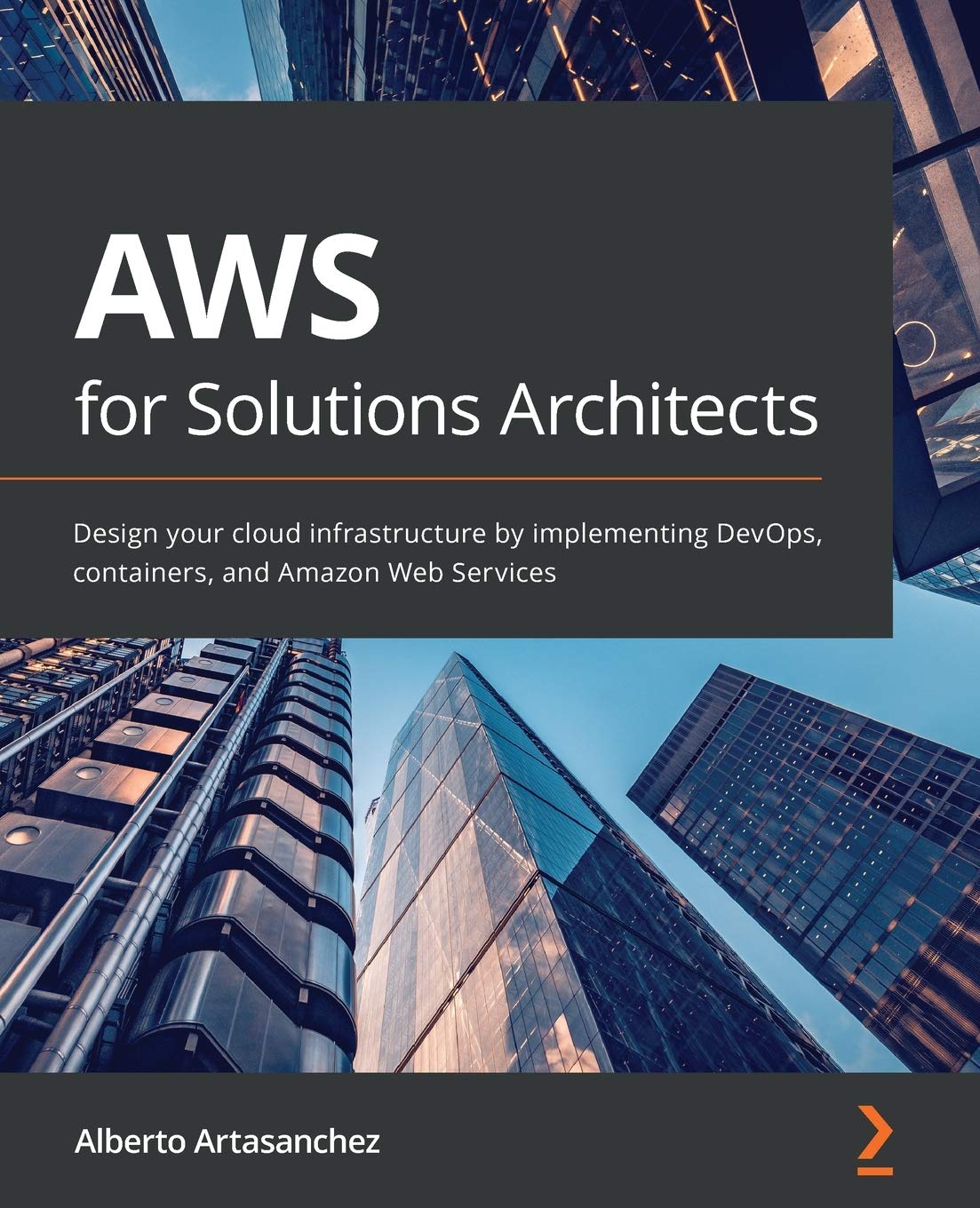 AWS for Solutions Architects: Design Cloud Infrastructure with DevOps, Containers & Amazon Web Services | Cloud Computing Solutions for Enterprises & Developers