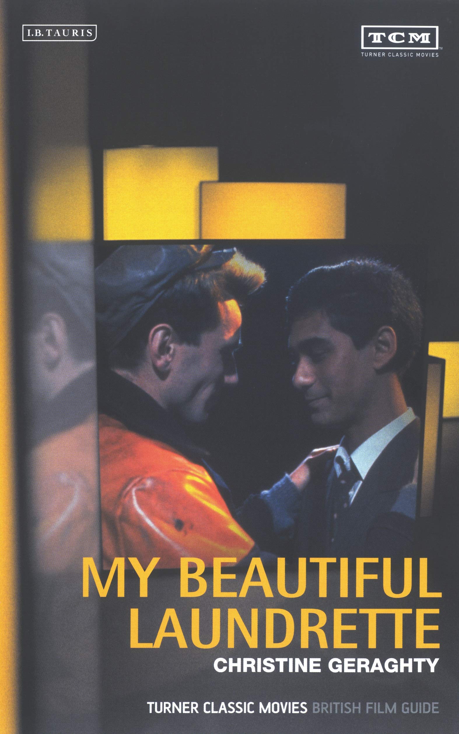 My Beautiful Laundrette: Turner Classic Movies British Film Guide - Classic British Cinema Collection | Perfect for Film Students, Critics & Classic Movie Lovers