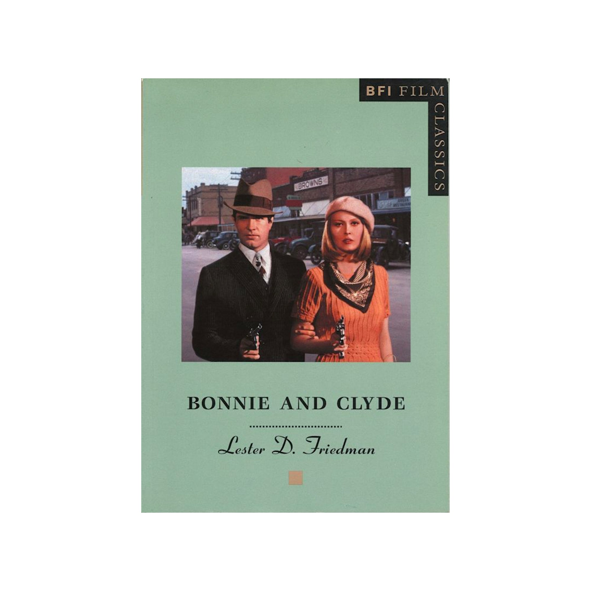 BFI Classics: Bonnie & Clyde Softcover Book - Perfect for Film Studies, Movie Lovers & Collectors