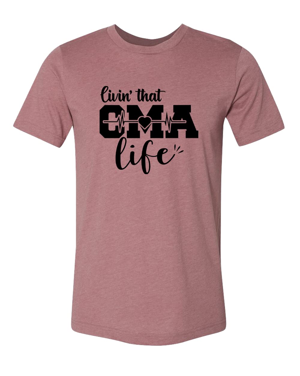 Livin That CMA Life T-Shirt - Comfortable Medical Assistant & Nurse Apparel - Perfect Gift for Healthcare Workers - Ideal for Clinics, Hospitals & Casual Wear