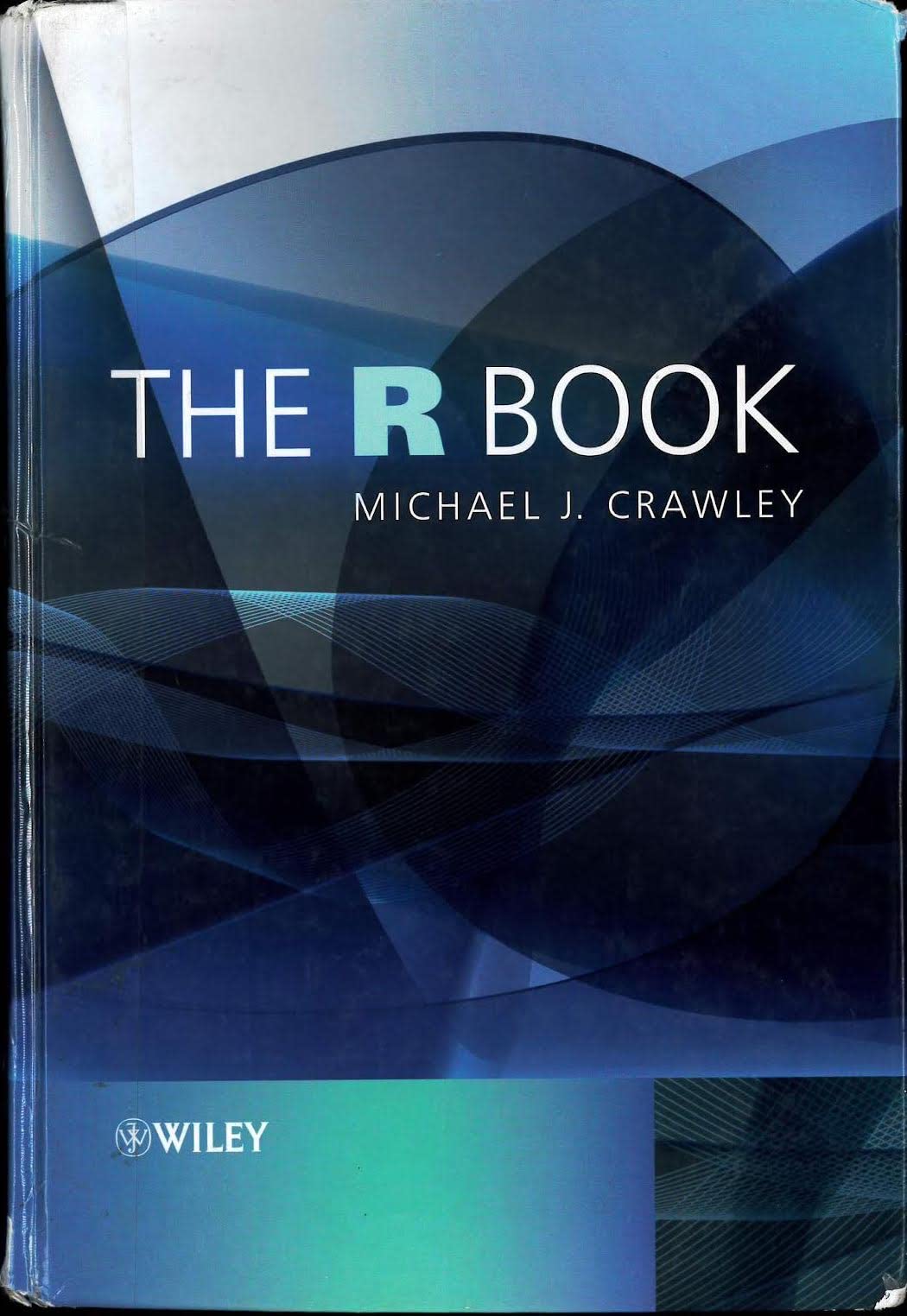 The R Book: Comprehensive Guide to Statistical Computing and Data Analysis for Researchers and Data Scientists | Perfect for Academic Studies, Data Analysis Projects, and Machine Learning Applications