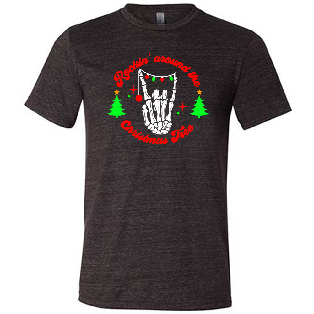 Rockin' Around The Christmas Tree Shirt - Unisex Holiday T-Shirt for Men & Women | Perfect for Christmas Parties, Family Gatherings & Festive Celebrations