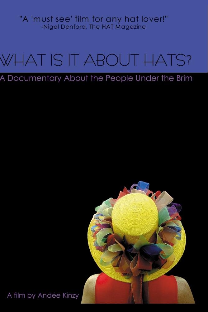 WHAT IS IT ABOUT HATS? A Documentary About the People Under the Brim - Explore Hat Culture & Fashion History | Perfect for Hat Enthusiasts & Style Lovers