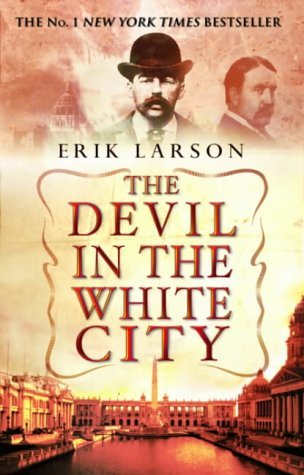 Erik Larson 2-Book Collection: In The Garden of Beasts & The Devil In The White City - Historical Nonfiction Books for History Lovers, Book Club Discussions & American History Enthusiasts