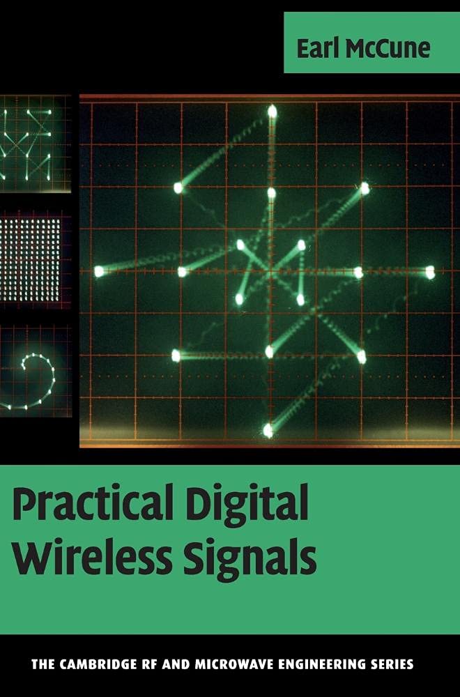 Practical Digital Wireless Signals (The Cambridge RF and Microwave Engineering Series) - Essential Guide for RF Engineers & Wireless Communication Professionals | Perfect for Academic Research & Industry Applications