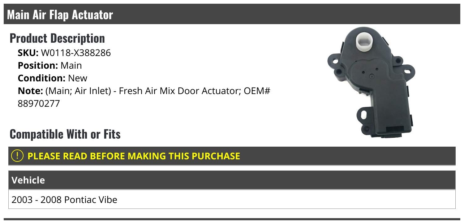 2003-2008 Pontiac Vibe Main Air Inlet Flap Actuator | Fresh Air Mix Door Replacement Part | Perfect for HVAC System Repairs & Climate Control Maintenance