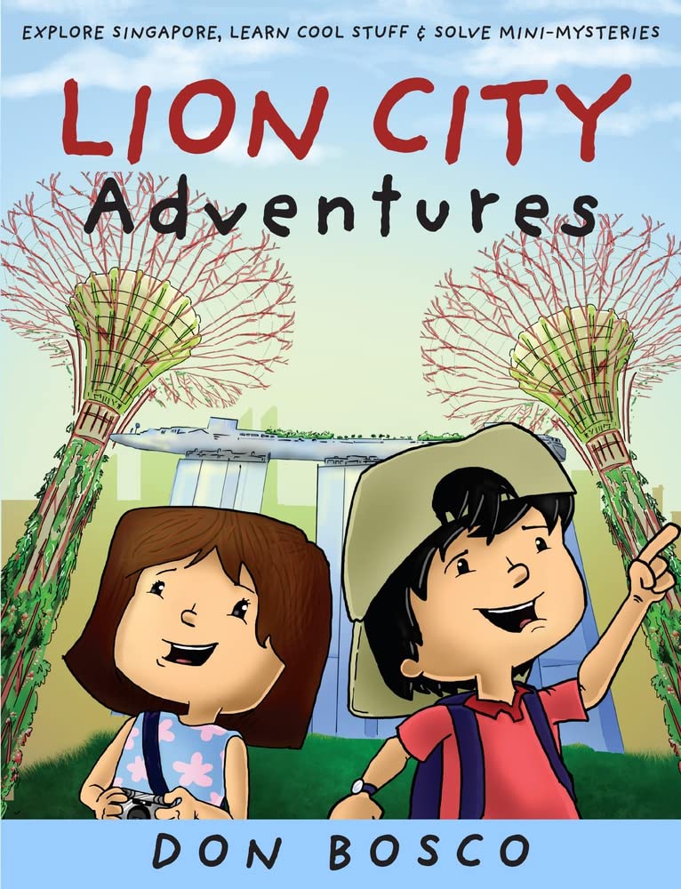 Lion City Adventures: Explore Singapore, Learn Fun Facts & Solve Mini-Mysteries | Educational Travel Book for Kids & Families | Perfect for Homeschooling & Family Vacations