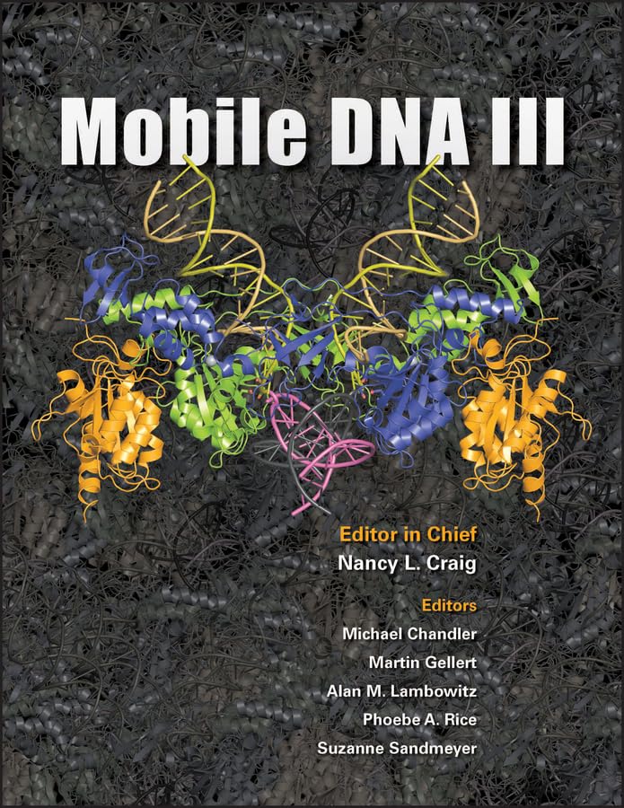 Mobile DNA III (ASM Books) - Comprehensive Guide to Genetic Elements & Applications | Perfect for Researchers & Biotechnology Studies
