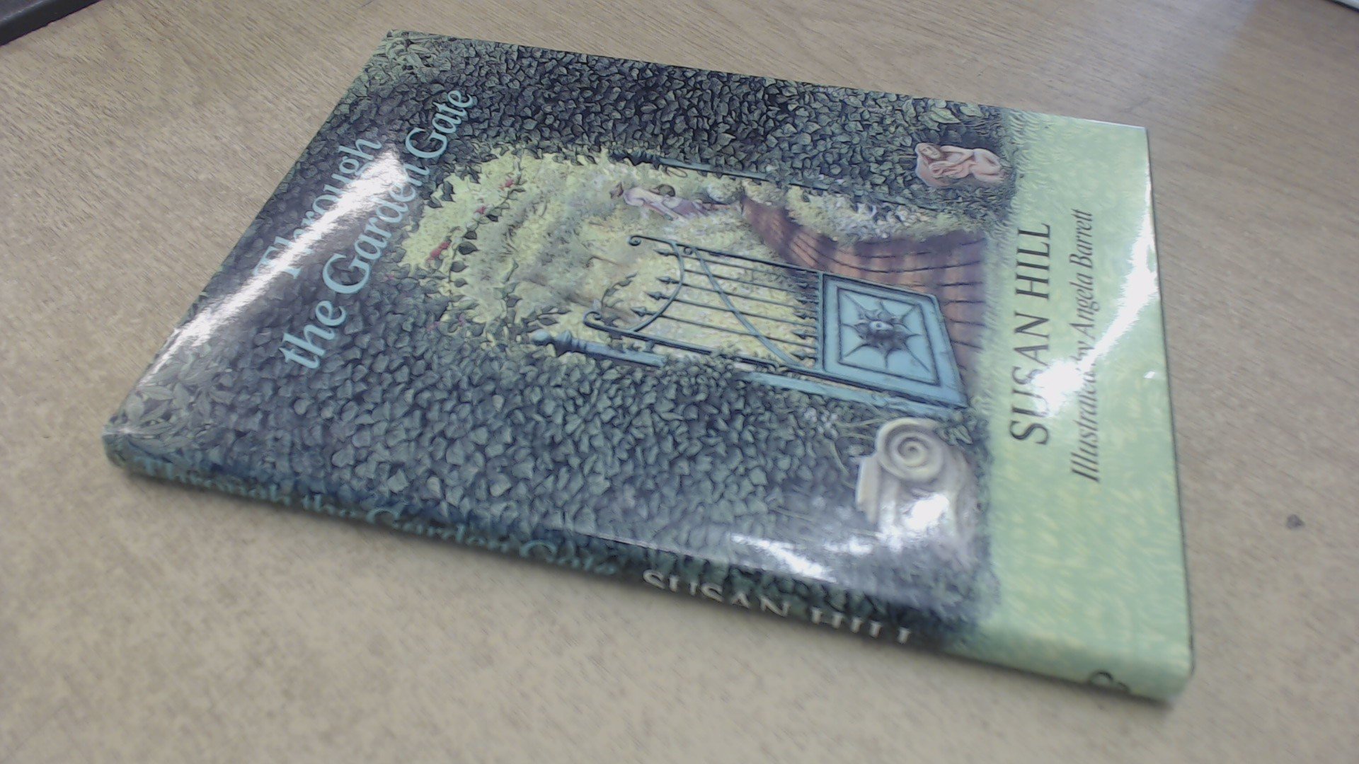 Through the Garden Gate by Susan Hill - Vintage 1986 Hardcover Novel - Perfect for Book Collectors & Garden Lovers