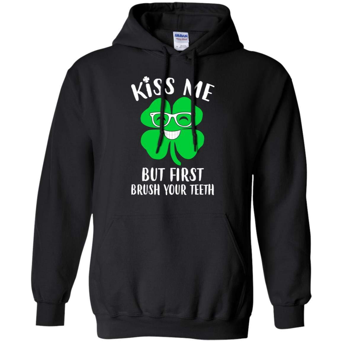 Funny St Patrick's Day T-Shirt & Hoodie - Kiss Me But First Brush Your Teeth - Perfect for Irish Pub Crawls & St Paddy's Day Parties