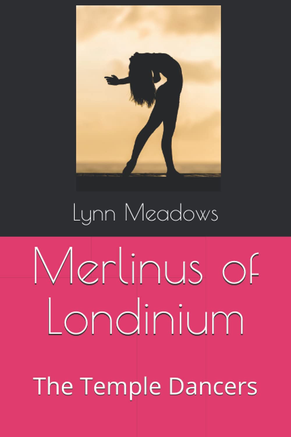 Merlinus of Londinium: The Temple Dancers - A Gripping Historical Mystery Novel for Fans of Arthurian Legends and Medieval Adventure