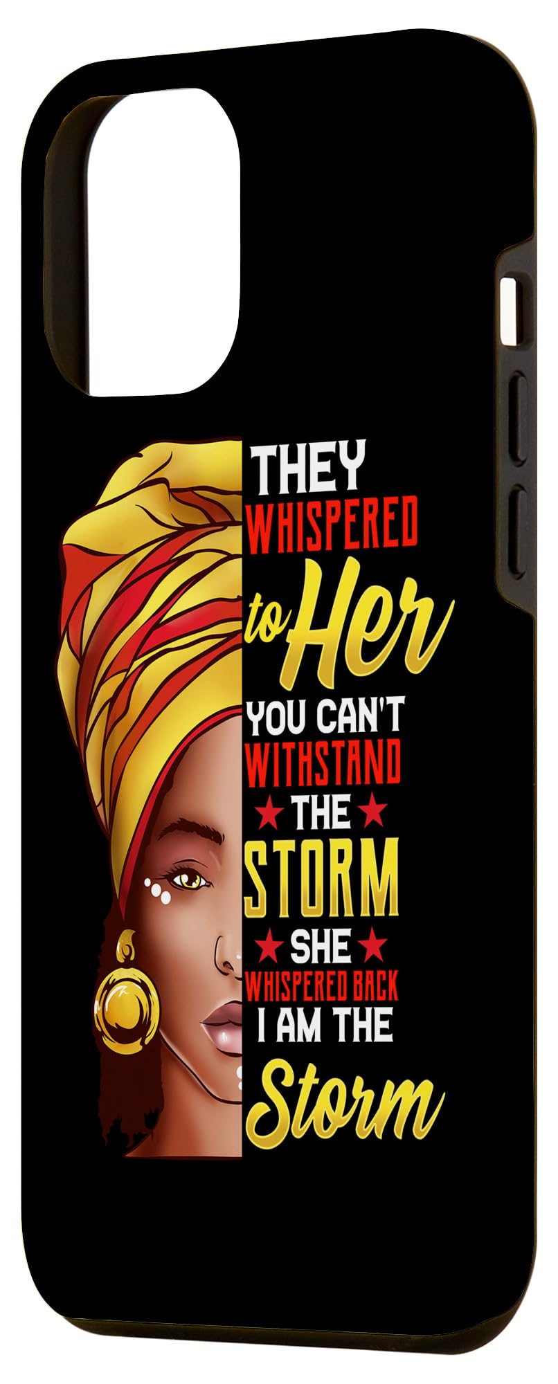iPhone 12 Pro Max Black History Month Case - African Woman 'I Am The Storm' Protective Phone Cover | Perfect for Celebrating Black Culture & Everyday Use