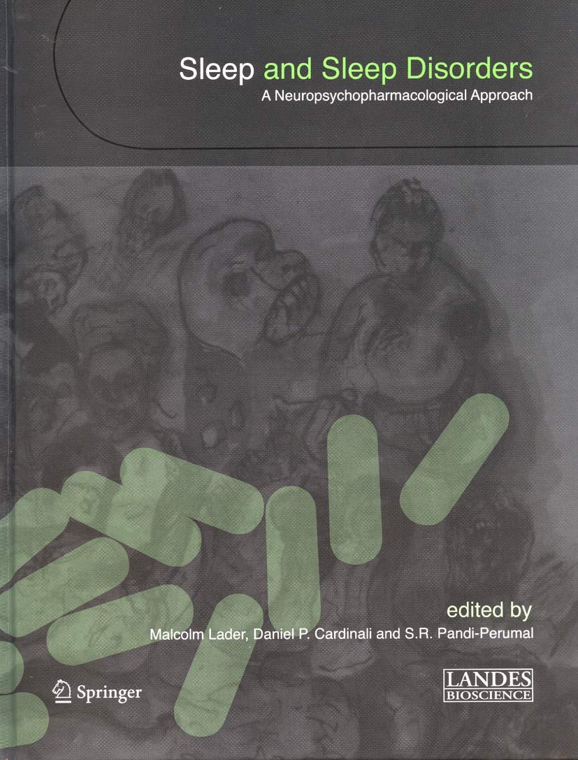 Sleep and Sleep Disorders: A Neuropsychopharmacological Approach (Neuroscience Intelligence Unit) - Understanding Brain Mechanisms for Better Sleep Quality and Mental Health
