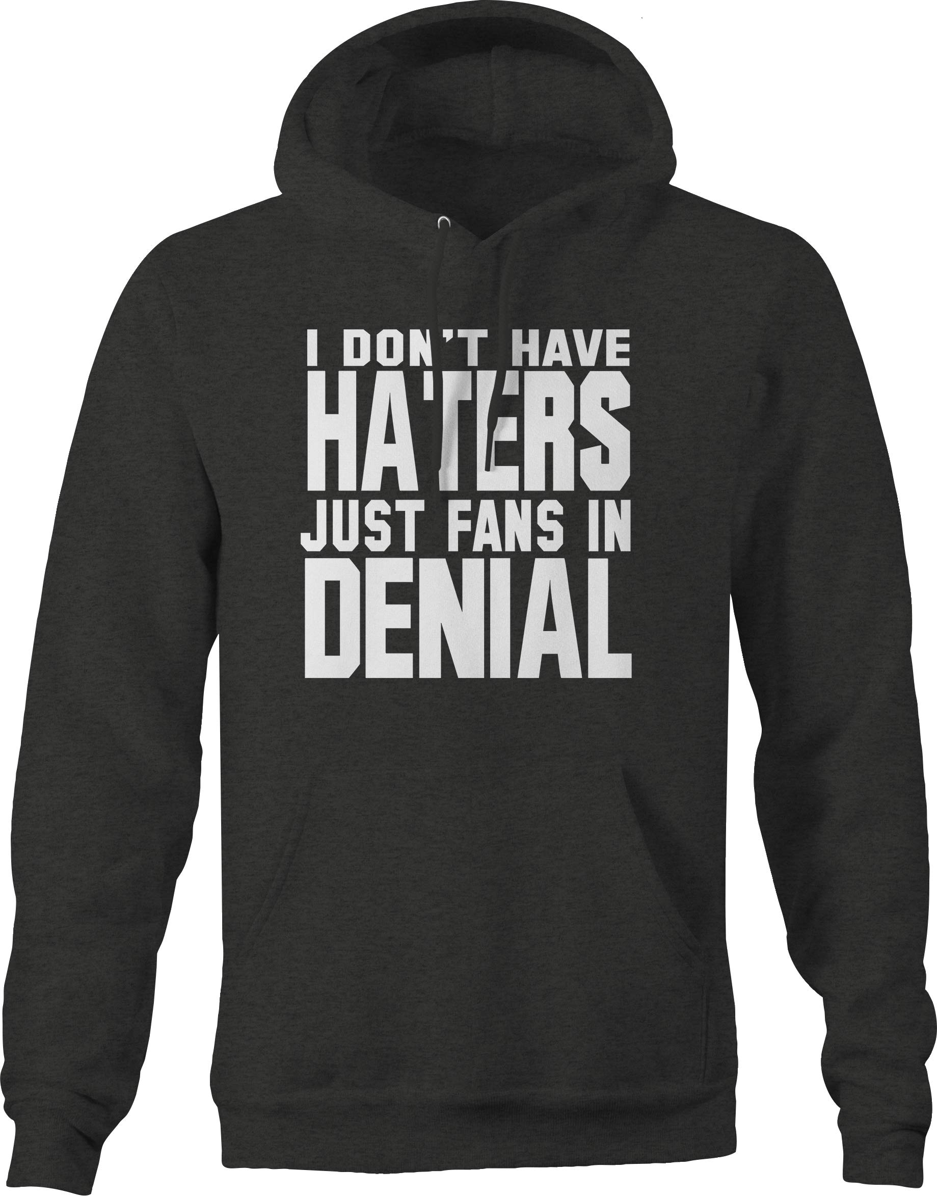 Confident Humor Hoodie - 'Don't Have Haters Just Fans in Denial' Funny Pullover Sweatshirt for Men & Women | Medium Size Dark Grey | Perfect for Casual Wear, Gym, and Street Fashion