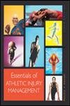 Essentials of Athletic Injury Management - Comprehensive Guide for Sports Injuries Treatment & Prevention | Perfect for Coaches, Athletes & Trainers