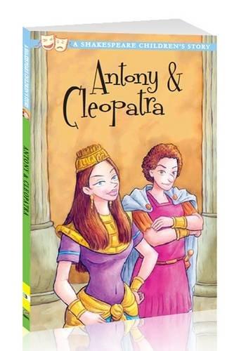 Antony and Cleopatra: Shakespeare Children's Story Book - Paperback for Kids Ages 7-9 by Macaw Books | Classic Literature for Young Readers, Bedtime Stories & Classroom Learning