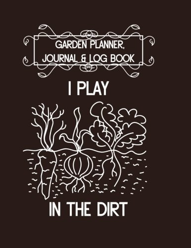 Garden Planner, Journal & Log Book for Vegetable & Flower Gardening - Perfect for Gardening Enthusiasts | Track Plants, Plan Seasons & Organize Your Garden | Ideal for Home Gardeners & Urban Farming