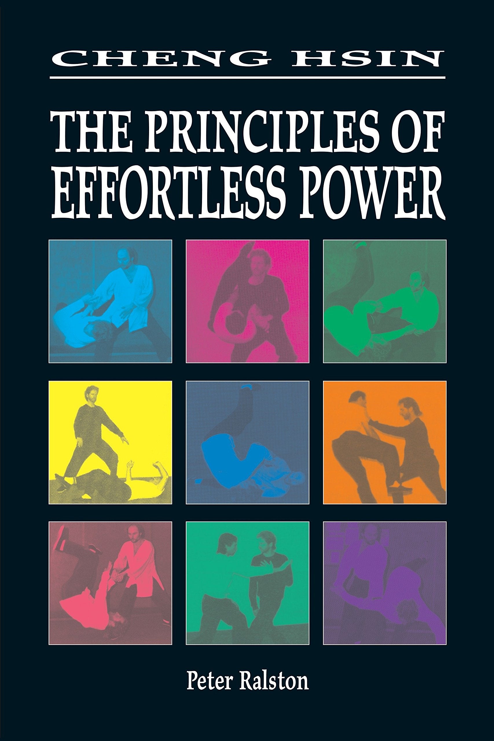 Peter Ralston's Cheng Hsin: The Principles of Effortless Power Book - Used Martial Arts Philosophy Guide for Mindful Training & Self-Discovery
