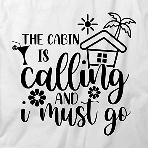 The Cabin is Calling and I Must Go T-Shirt | Funny Graphic Printed Tee for Men & Women | Camping, Hiking & Outdoor Adventure Apparel