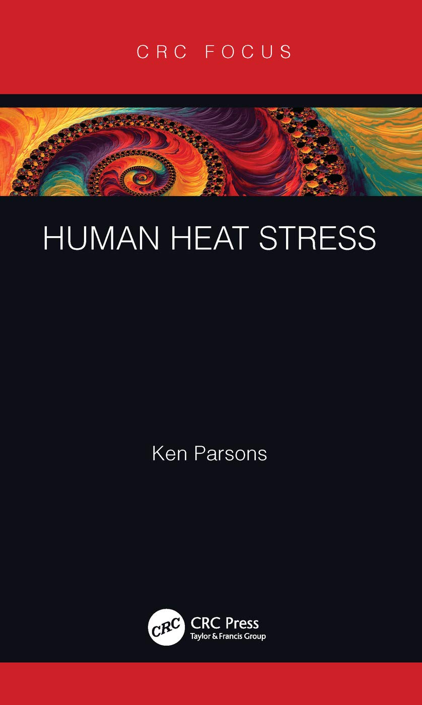 Human Heat Stress: Prevention & Management Guide - CRC Press Shortform Book | Workplace Safety, Sports & Emergency Response Scenarios