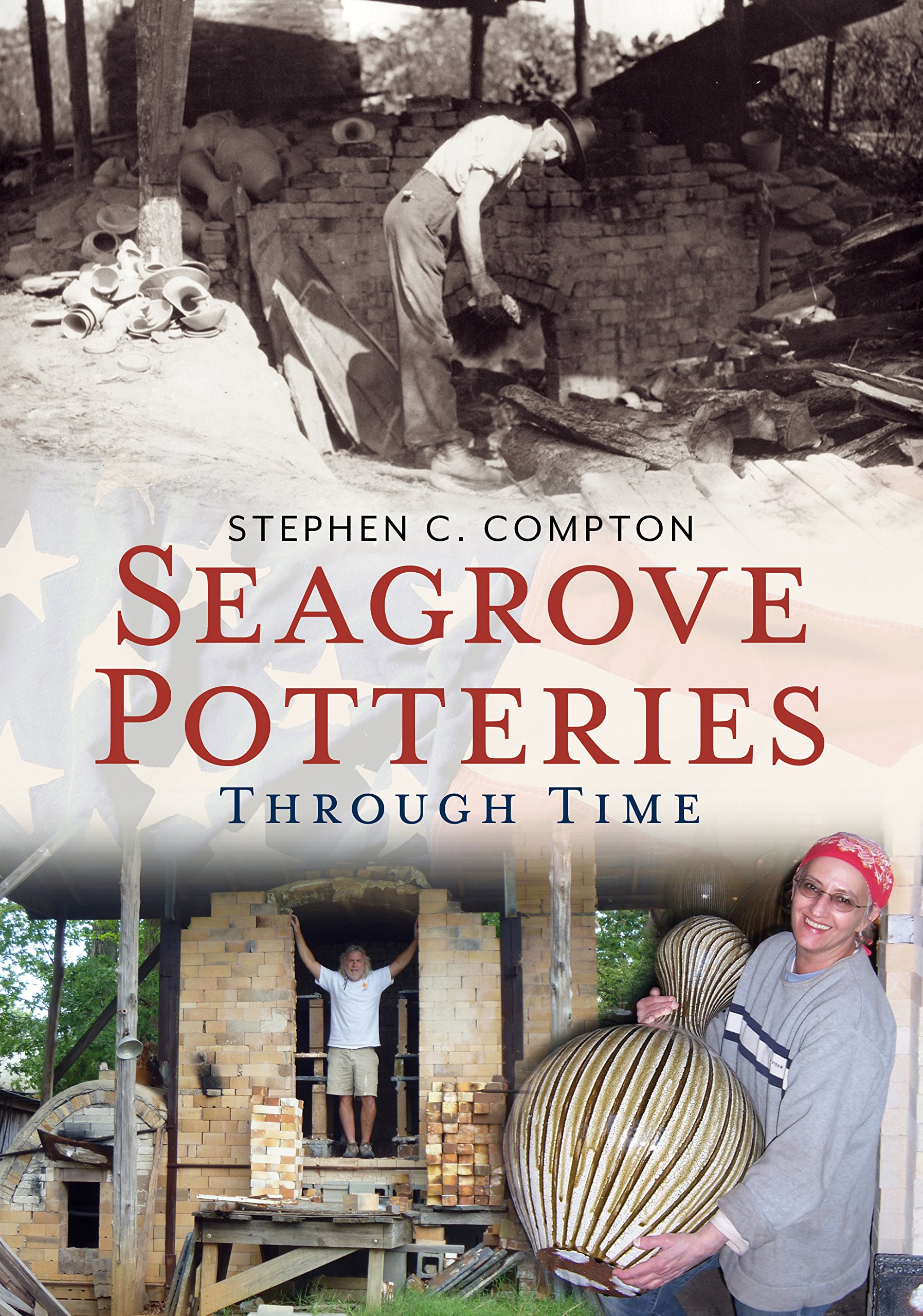 Seagrove Through Time: A Historical Journey in America - Perfect for History Buffs, Travel Enthusiasts & Book Collectors