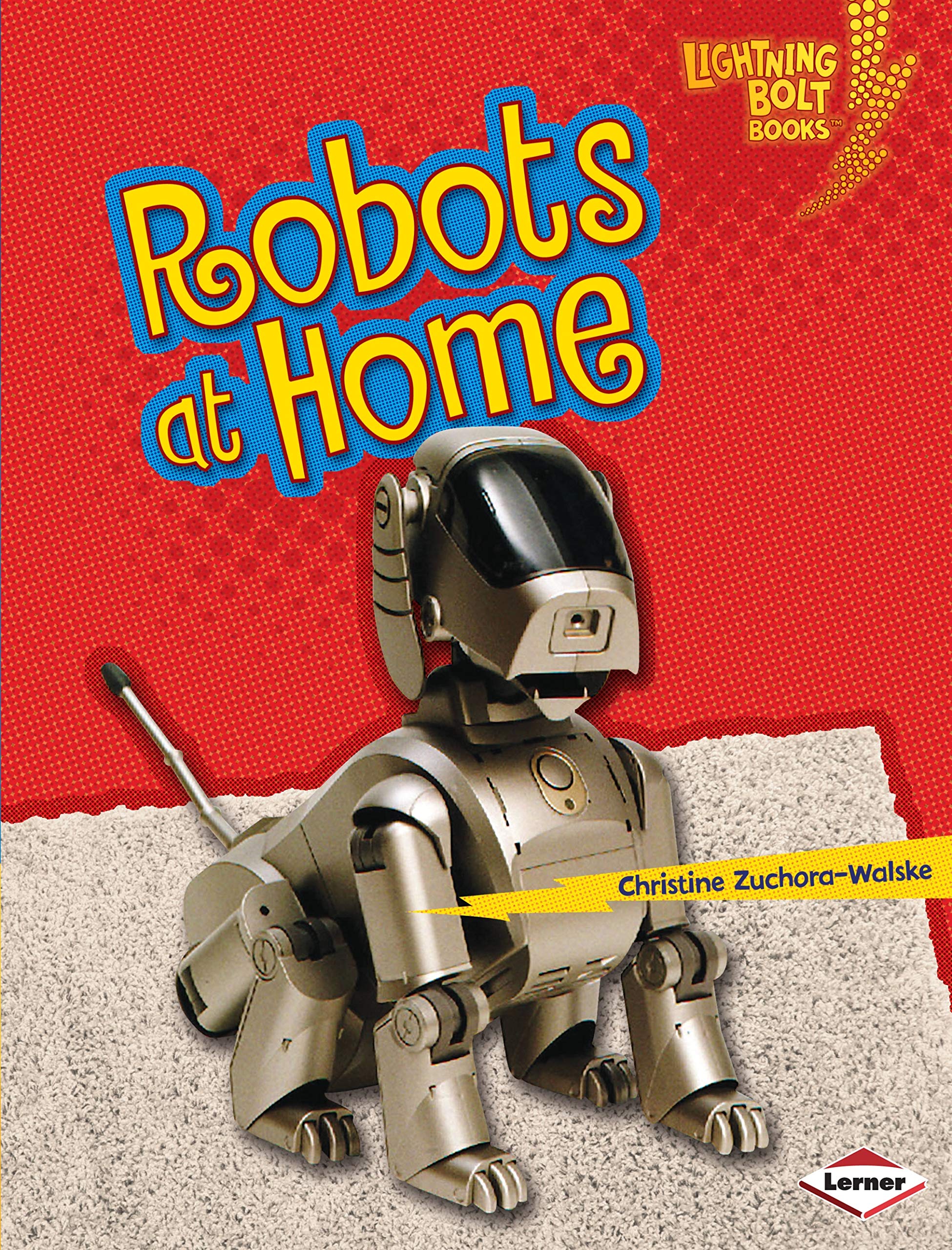 Home Robots for Kids - Lightning Bolt Books® | Fun & Educational Robots Everywhere! | Perfect for Learning & Play at Home