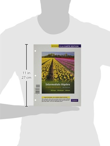 Intermediate Algebra: Graphs and Models (Loose Leaf Edition) - Perfect for College Students & Self-Learners | Ideal for Classroom Use & Home Study