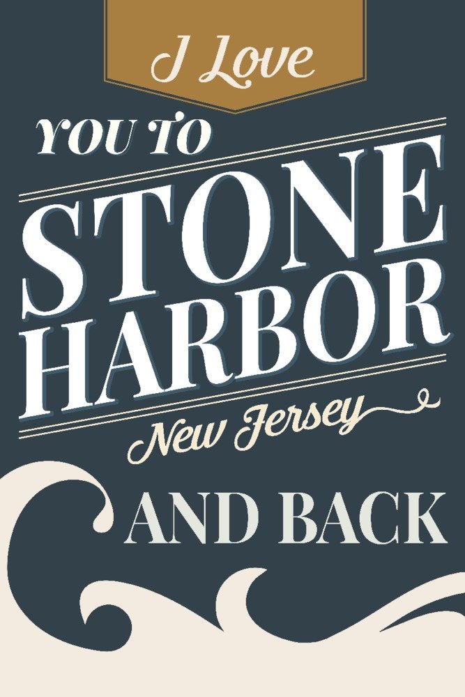 Love You To Stone Harbor New Jersey And Back Beach Sentiment Dark Blue Gold 36x54 Giclee Gallery Print - Coastal Travel Poster Wall Art Decor for Beach House, Living Room & Office