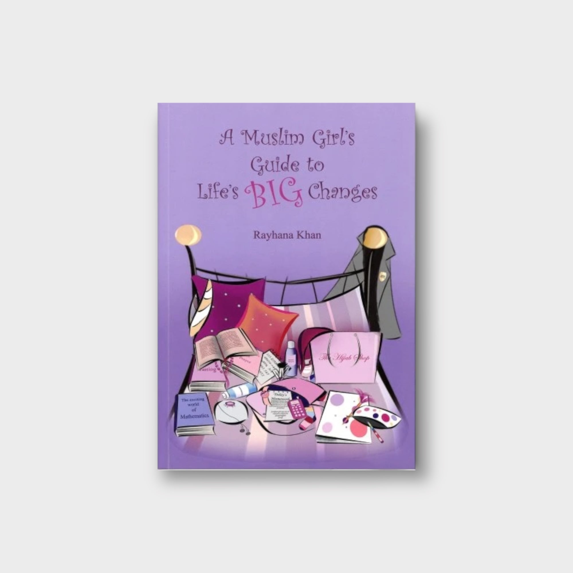 Muslim Girl's Guide to Life's Big Changes - Islamic Book for Teen Girls Navigating Puberty, Relationships & Faith - Perfect for Home, School & Mosque Education
