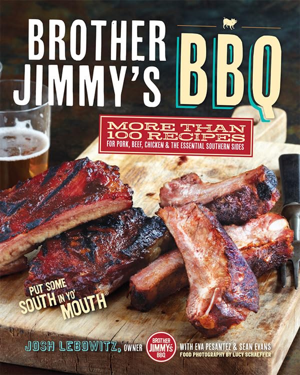 Brother Jimmy's BBQ Cookbook: 100+ Southern Recipes for Pork, Beef, Chicken & Classic Sides | Perfect for Backyard Grilling, Tailgating & Family Gatherings