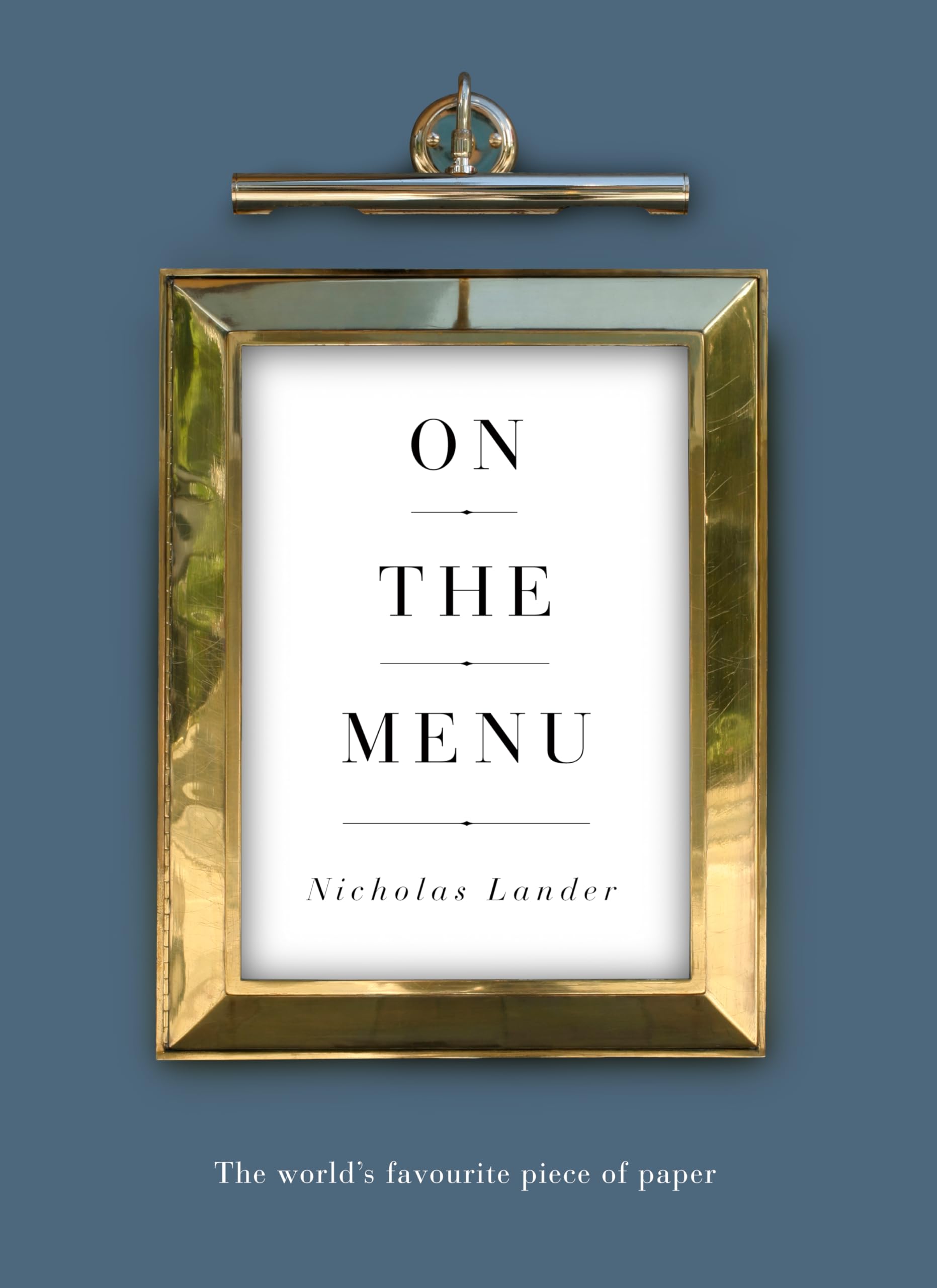 On The Menu: The World's Favorite Piece of Paper - Perfect for Restaurants, Cafes & Home Kitchen Organization