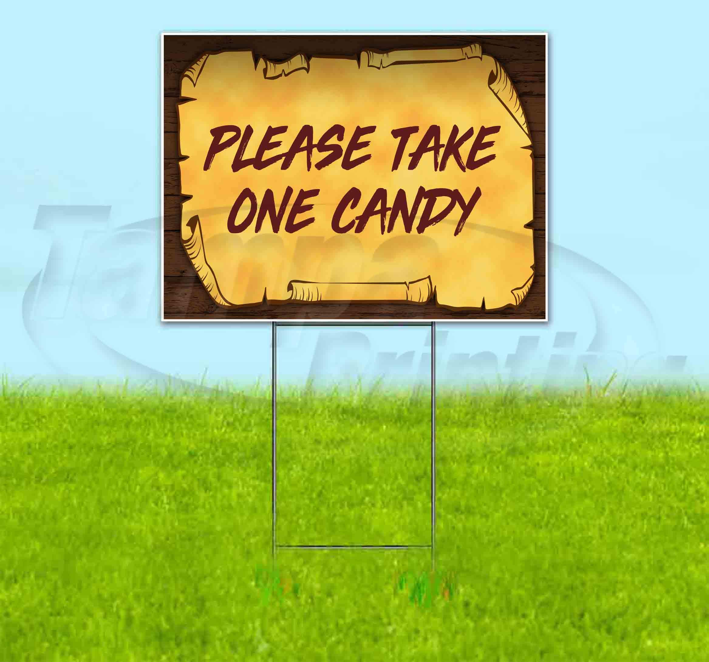 Take One Candy Scroll Yard Sign (18
