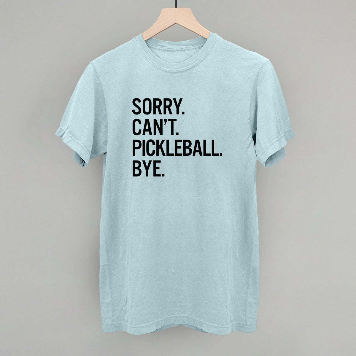 Funny Pickleball T-Shirt - Humorous Saying for Pickleball Lovers - Perfect for Pickleball Tournaments & Casual Wear