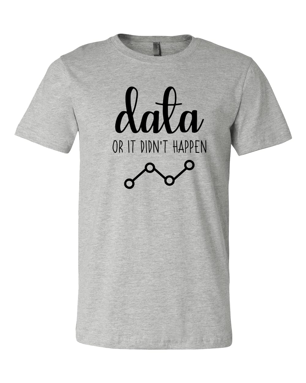 Data Or It Didn't Happen Shirt - Funny ABA Therapist & Behavior Analyst T-Shirt - Autism Awareness Apparel - Perfect for ABA Therapy Sessions & Autism Support Events