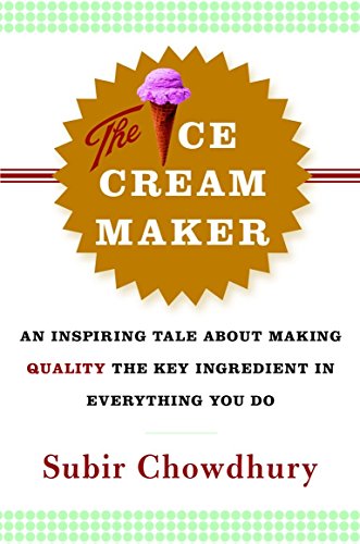 The Ice Cream Maker Book: Inspiring Story About Quality as Key to Success - Perfect for Entrepreneurs & Business Motivation
