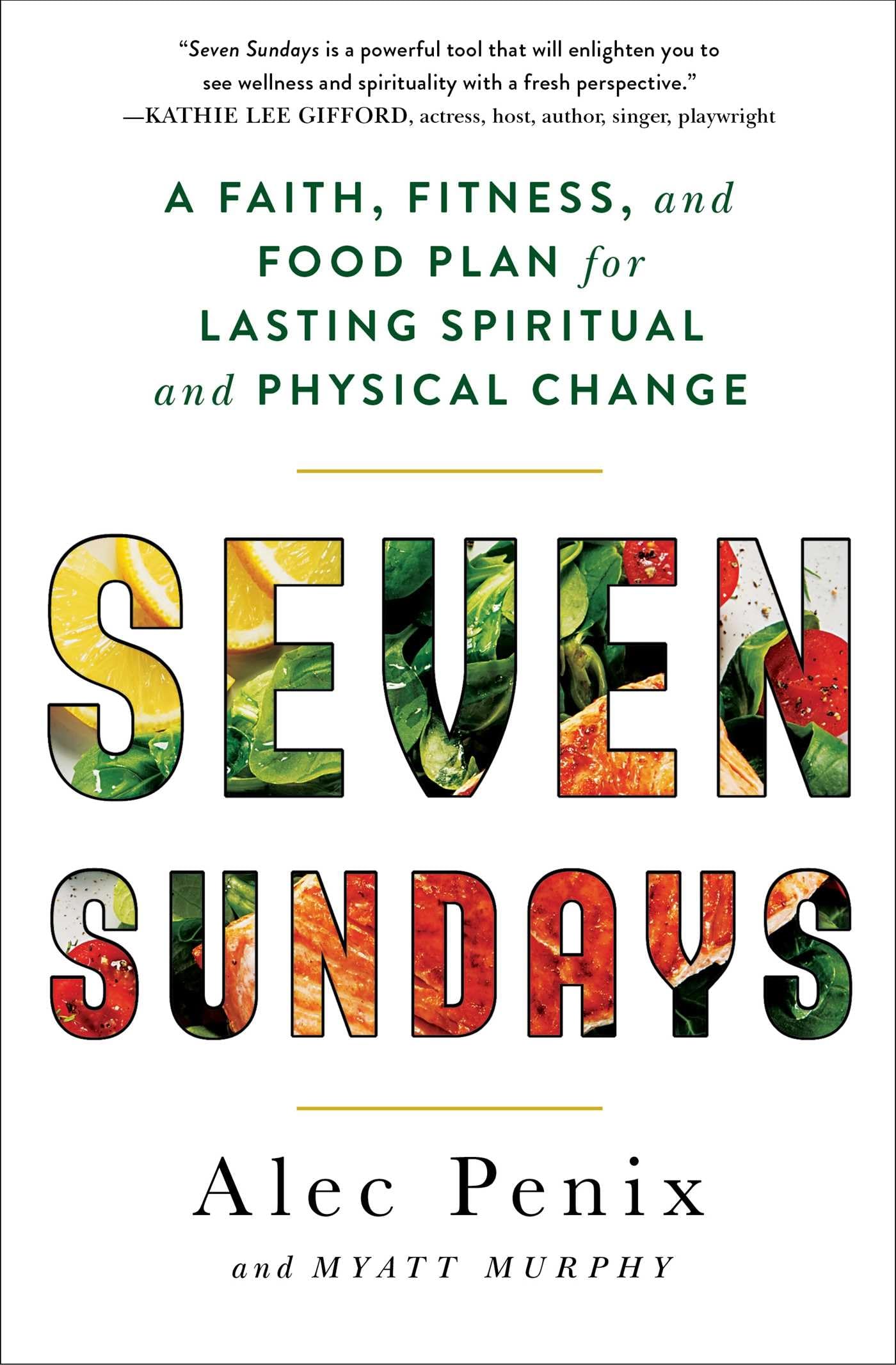 Seven Sundays: Faith, Fitness & Nutrition Plan for Spiritual Growth & Body Transformation | Christian Wellness Program for Weight Loss & Healthy Lifestyle