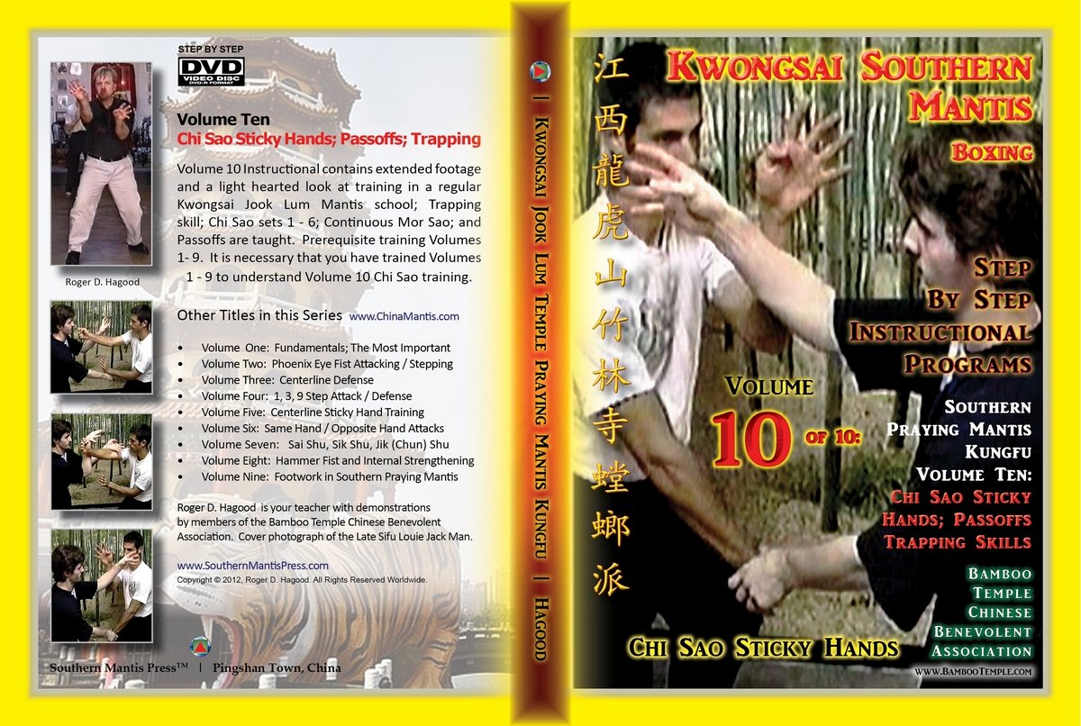 Southern Praying Mantis Kung Fu Volume 10: Chi Sao Sticky Hands Techniques - Passoffs, Traps & Training Drills for Self-Defense and Martial Arts Practice